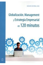 Globalización, Management y estrategia empresarial en 120 minutos