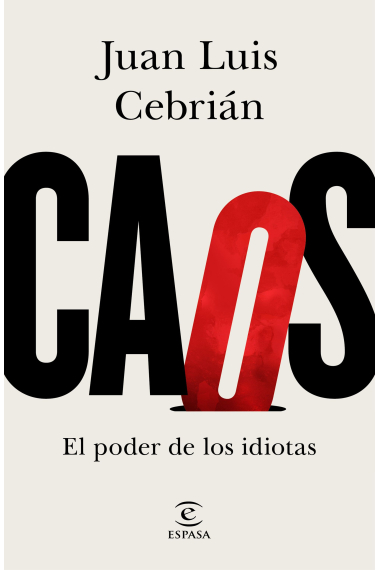 Caos. El poder de los idiotas