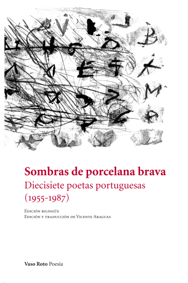 Sombras de porcelana brava. Diecisiete poetas portuguesas (1955-1987)