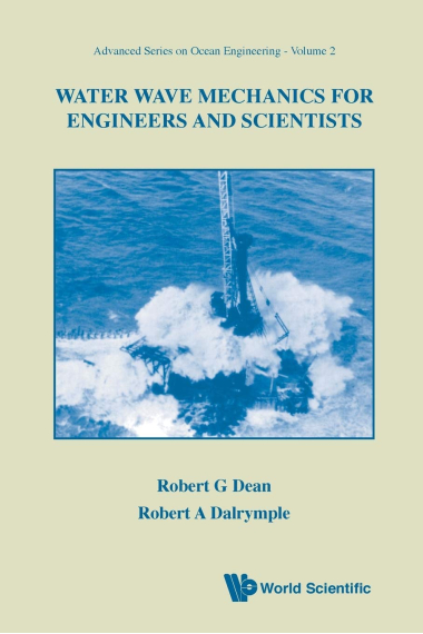 Water Wave Mechanics For Engineers And Scientists: v. 2 (Advanced Series On Ocean Engineering)