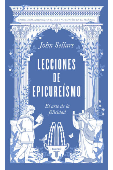 Lecciones de epicureísmo: el arte de la felicidad