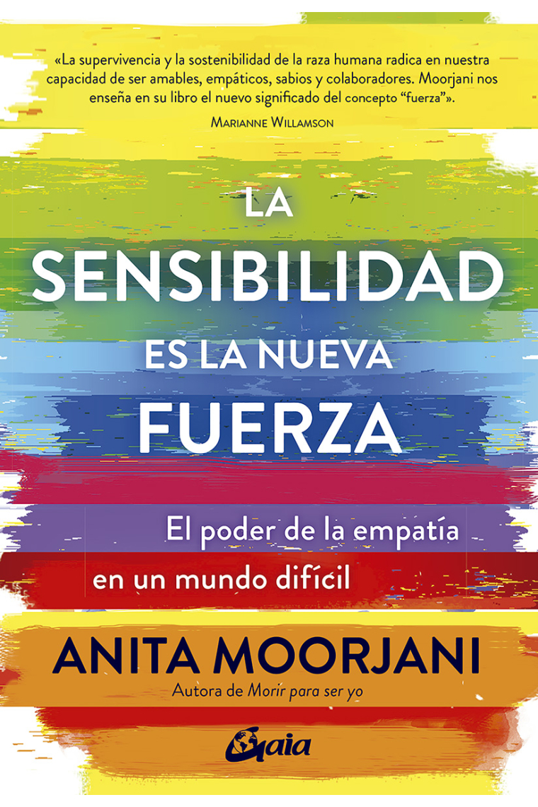La sensibilidad es la nueva fuerza. El poder de la empatía en un mundo difícil