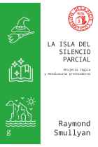 La isla del silencio parcial. Brujería lógica y metalocuras provocadoras