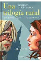 Una trilogía rural (Bodas de sangre · Yerma · La casa de Bernarda Alba)