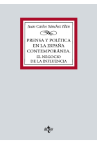 Prensa y política en la España contemporánea. El negocio de la influencia