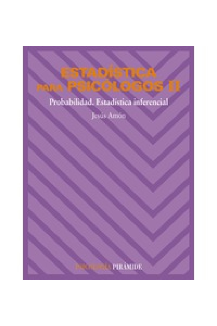 Estadística para psicólogos  2: Probabilidad. Estadística inferencial