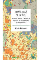 Ir más allá de la piel. Repensar, rehacer y reivindicar el cuerpo en el capitalismo contemporáneo