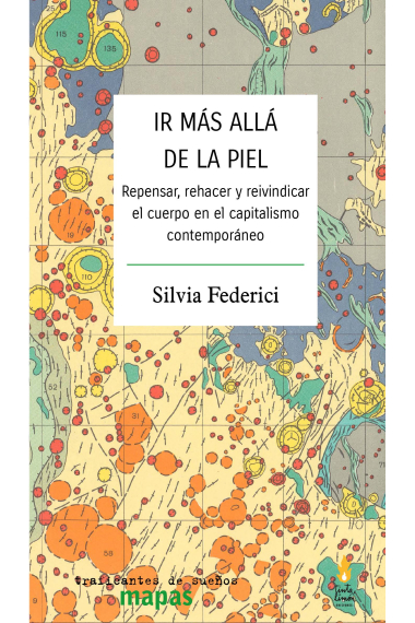 Ir más allá de la piel. Repensar, rehacer y reivindicar el cuerpo en el capitalismo contemporáneo