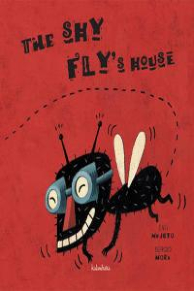 The shy fly's house