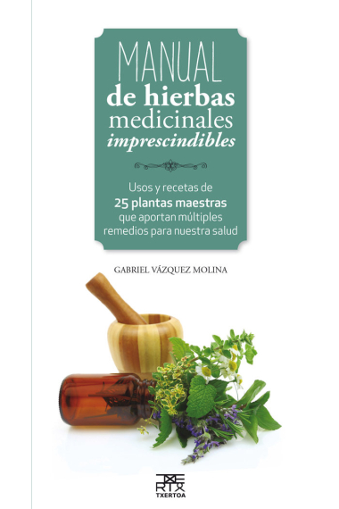 Manual de hierbas medicinales imprescindibles