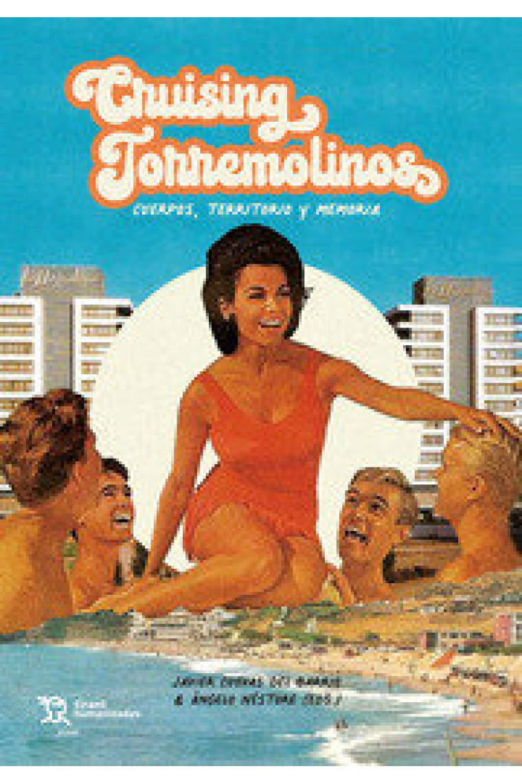 CRUISING TORREMOLINOS CUERPOS,TERRITORIO Y MEMORIA