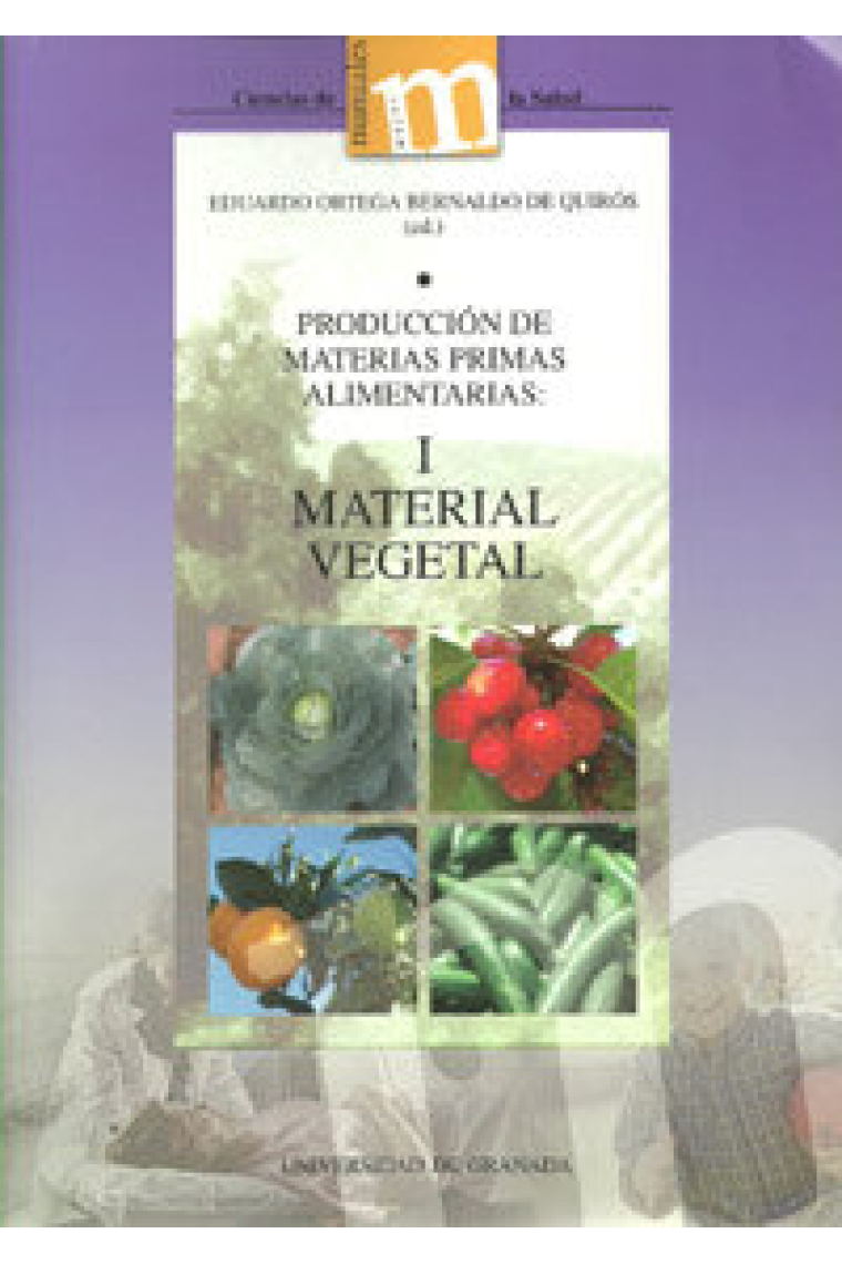 Producción de materias primas alimentarias: I Material Vegetal