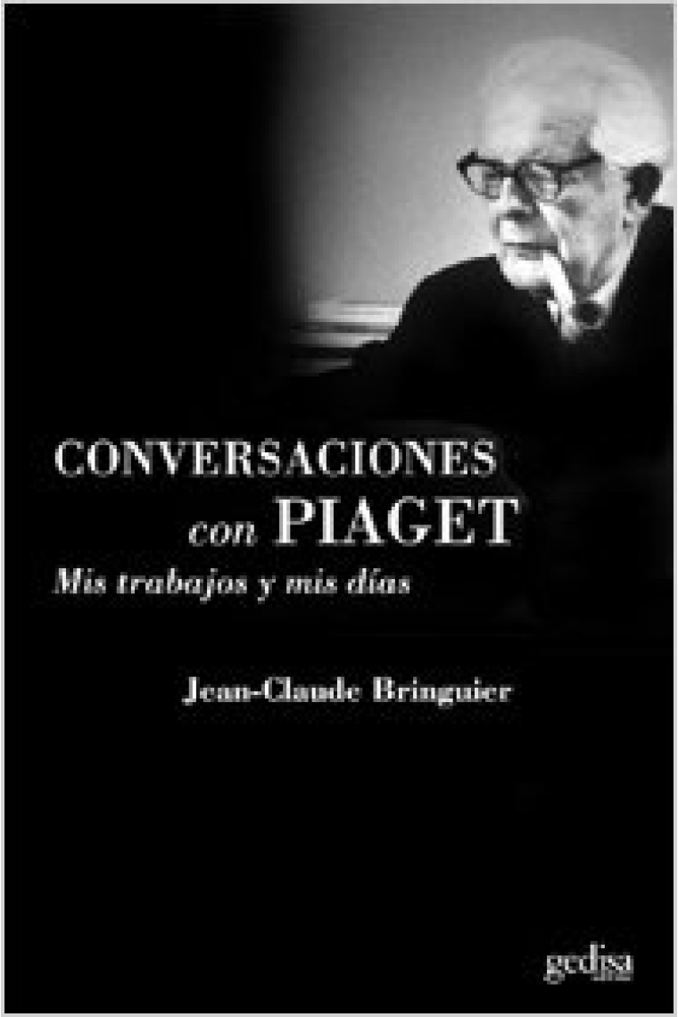 Mis trabajos y mis días. Conversaciones con Piaget