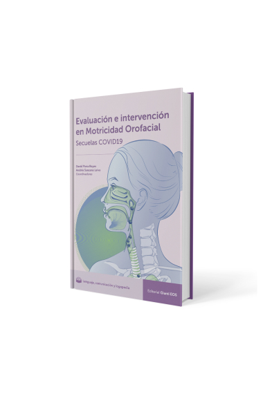 Evaluación e Intervención  en Motricidad Orofacial  en Secuelas COVID-19