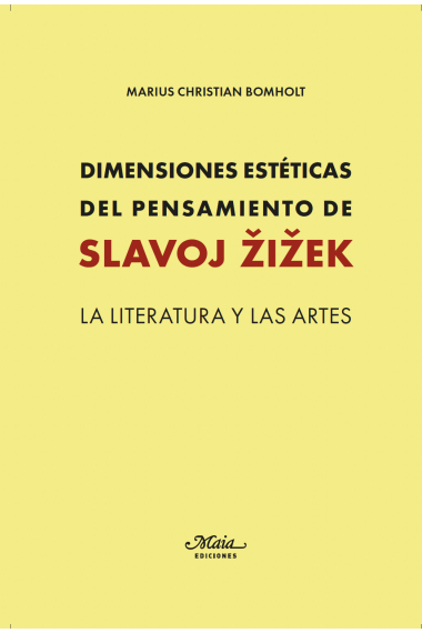 Dimensiones estéticas del pensamiento de Slavoj Zizek: la literatura y las artes