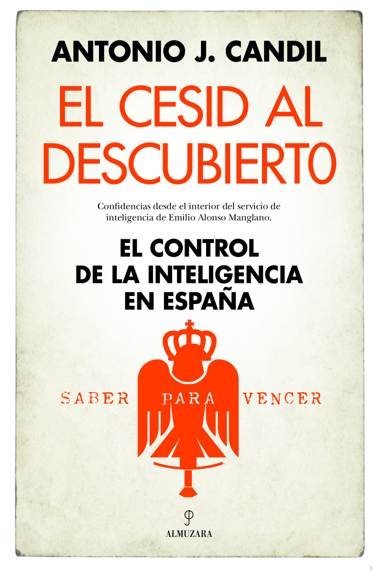 El CESID al descubierto. El control de la inteligencia en España