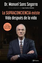 La supraconciencia existe. Vida después de la vida