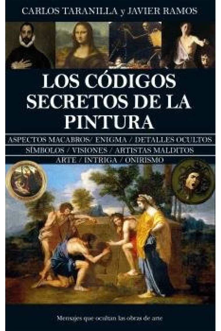 Los códigos secretos de la pintura. Mensajes que ocultan las obras de arte