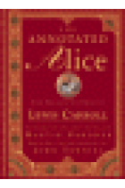 The annotated Alice (The definitive edition, notes and introd. by Martin Gardner)