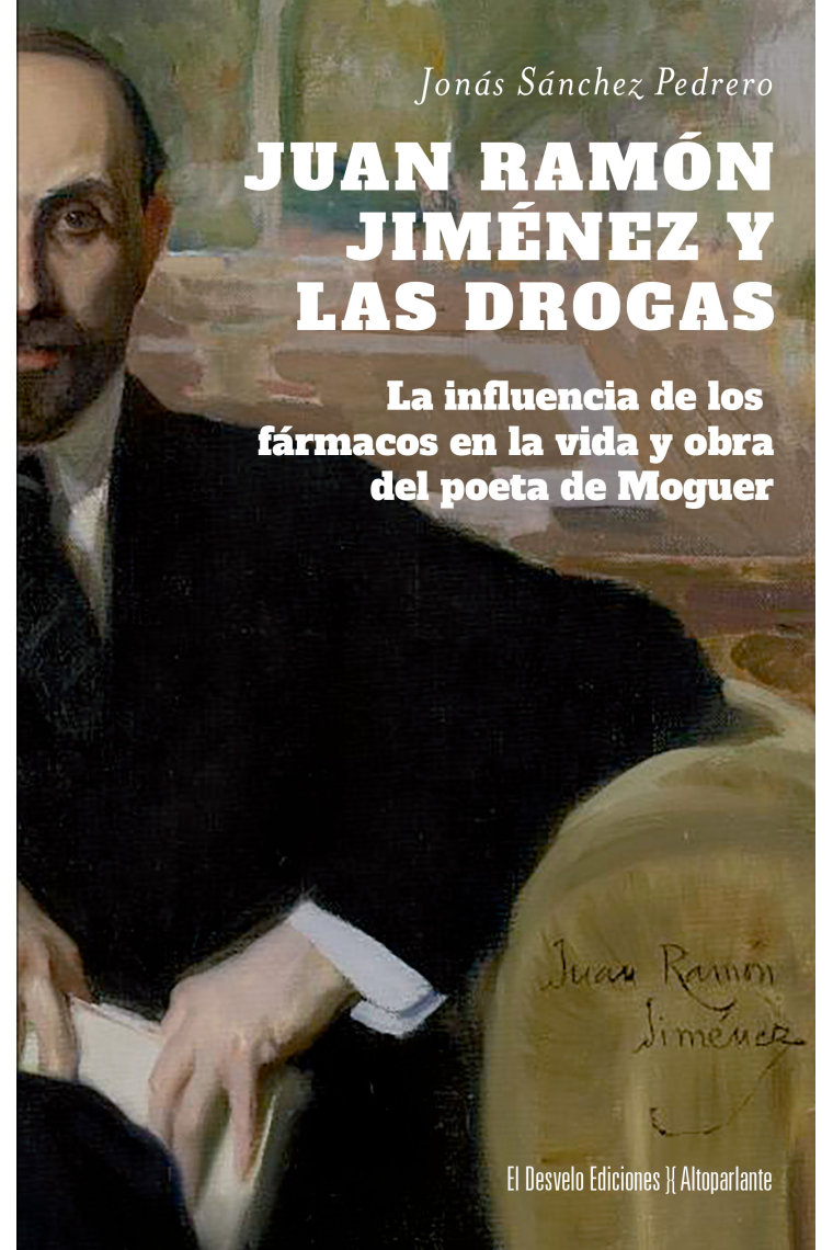 Juan Ramón Jiménez y las drogas: la influencia de los fármacos en la vida y obra del poeta de Moguer