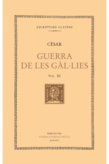 Guerra de les Gàl·lies, vol. III i últim (Llibres VII-VIII)