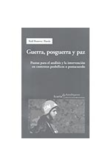 Guerra, posguerra y paz. Pautas para el análisis y la intervención en contextos posbélicos o postacuerdo