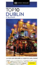 Dublín e Irlanda (Guías Visuales Top 10)