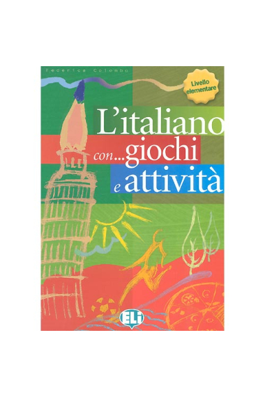 L' italiano con giochi e attività 1 (livello elementare)