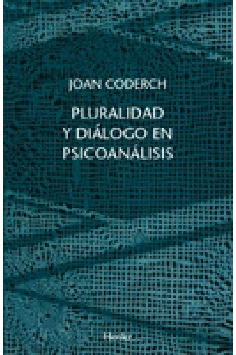 Pluralidad y diálogo en psicoanálisis