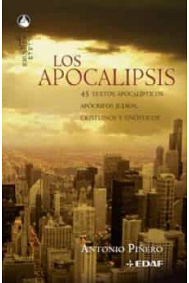 Los Apocalipsis: 45 textos apocalípticos apócrifos judíos, cristianos y gnósticos