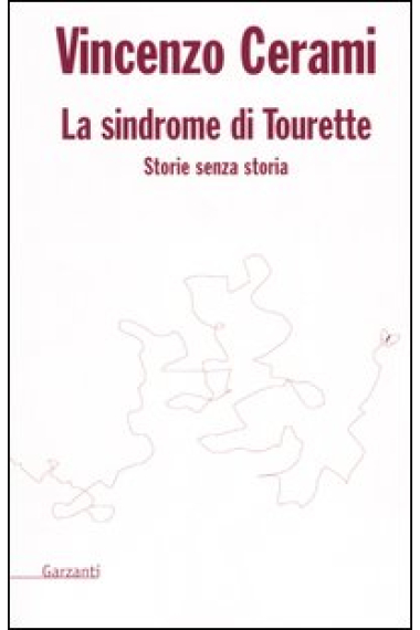 La sindrome di Tourette (Storie senza storia)