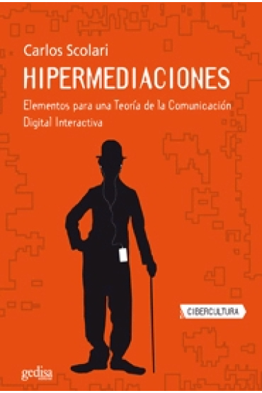 Hipermediaciones. Elementos para una teoría de la comunicación