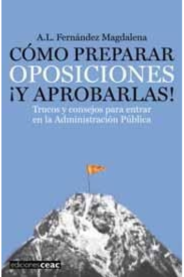 Cómo preparar oposiciones ¡Y aprobarlas! Trucos y consejos para entrar en la Administración Pública