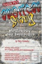 Barron's American Slang Dictionary and Thesaurus