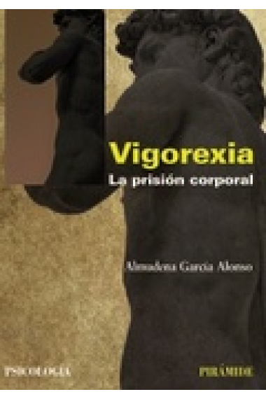 Vigorexia. La prisión corporal