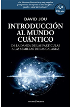 Introducción al mundo cuántico, de la danza de las partículas a las semillas de las galaxias