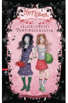 Lucy & Olivia - Allerliebste Vampirschwester