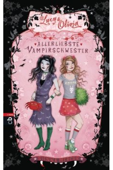 Lucy & Olivia - Allerliebste Vampirschwester