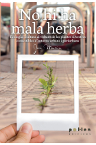 No hi ha mala herba. Ecologia i cultura al voltant de les plantes silvestres comestibles d' entorns urbans i periurbans