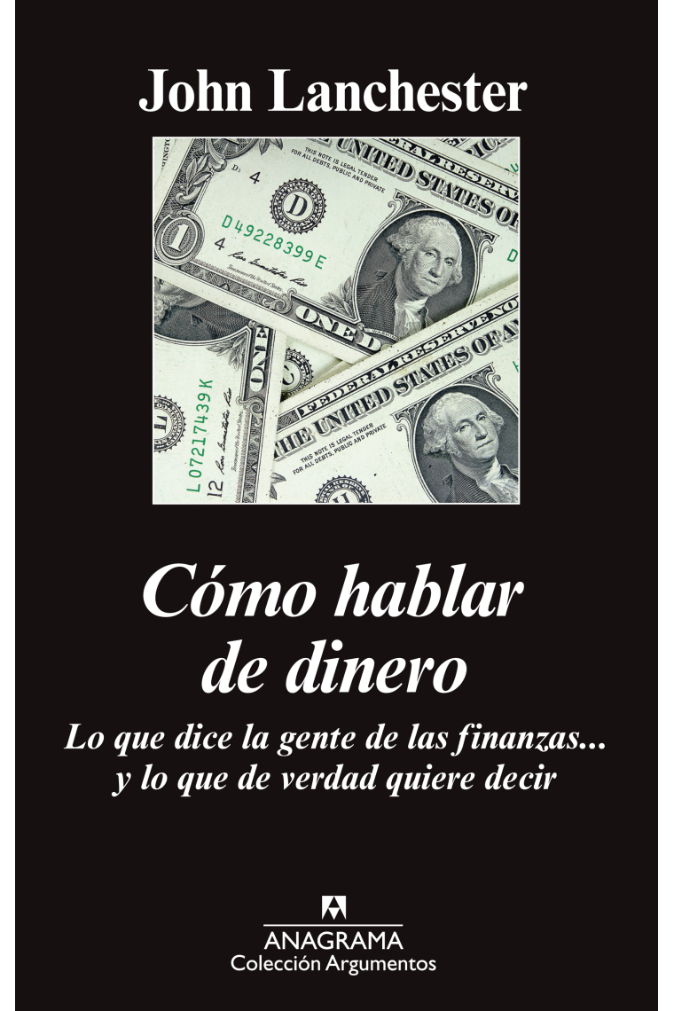 Cómo hablar de dinero. Lo que dice la gente de las finanzas... y lo que de verdad quiere decir