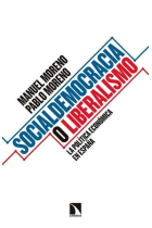 Socialdemocracia o liberalismo. La política económica en España