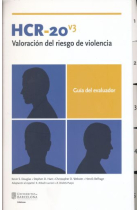 HCR-20v3 : valoración del riesgo de violencia. Guía del evaluador