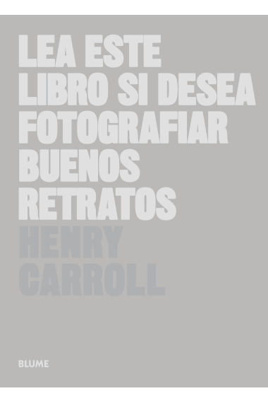 Lea este libro si desea fotografiar buenos retratos