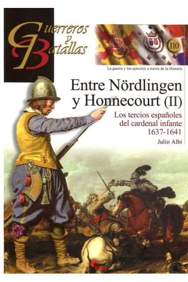 Entre Nördlingen y Honnecourt (II). Los tercios españoles del cardenal infante 1637-1641