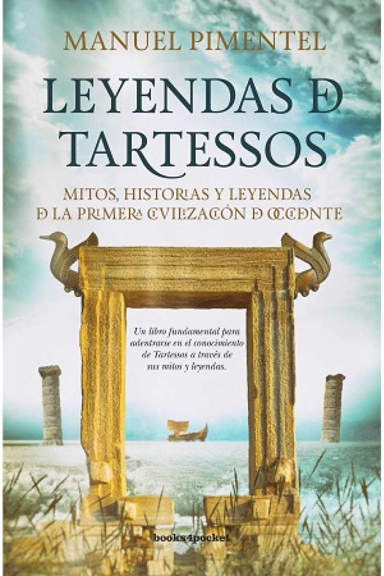 Leyendas de Tartessos. Mitos, historias y leyendas de la primera civilización de Occidente