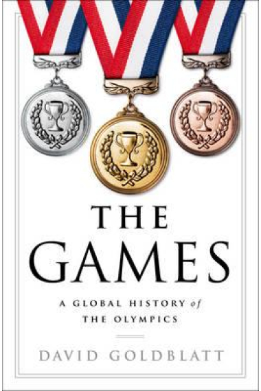 The Games: A Global History of the Olympics