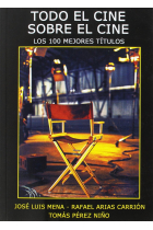 Todo el cine sobre el cine. Los 100 mejores títulos