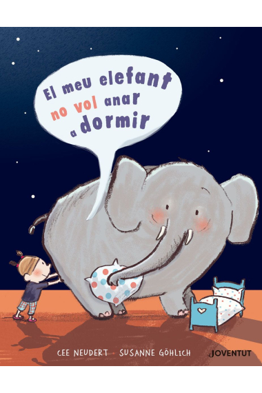 El meu elefant no pot anar a dormir