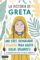 La historia de Greta. La biografía no oficial de Greta Thunberg