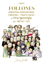 Follones, amoríos, sinrazones, enredos, trapicheos y otros tejemanejes del siglo XIX